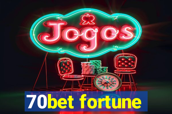 70bet fortune